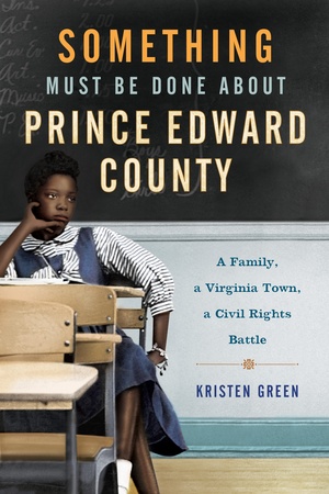 Something Must Be Done About Prince Edward County Book Cover