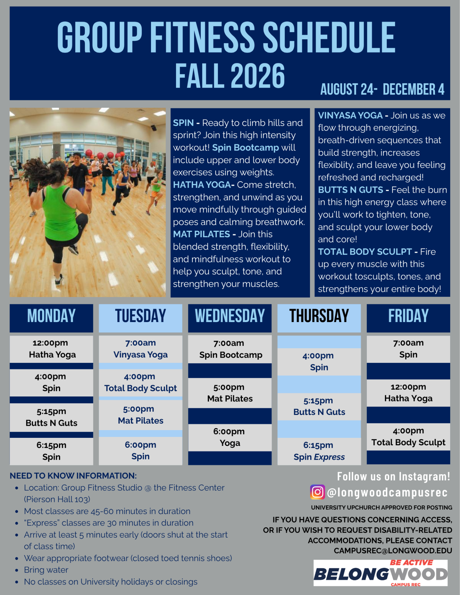 Group Fitness Schedule Fall 2026 flyer for Longwood Campus Rec, showing students exercising in a studio and listing classes from Aug. 24-Dec. 4, including spin, yoga, Pilates, Butts N Guts and Total Body Sculpt. The schedule includes Monday classes at noon, 4 p.m., 5:15 p.m. and 6:15 p.m.; Tuesday classes at 7 a.m., 4 p.m., 5 p.m. and 6 p.m.; Wednesday classes at 7 a.m., 5 p.m. and 6 p.m.; Thursda