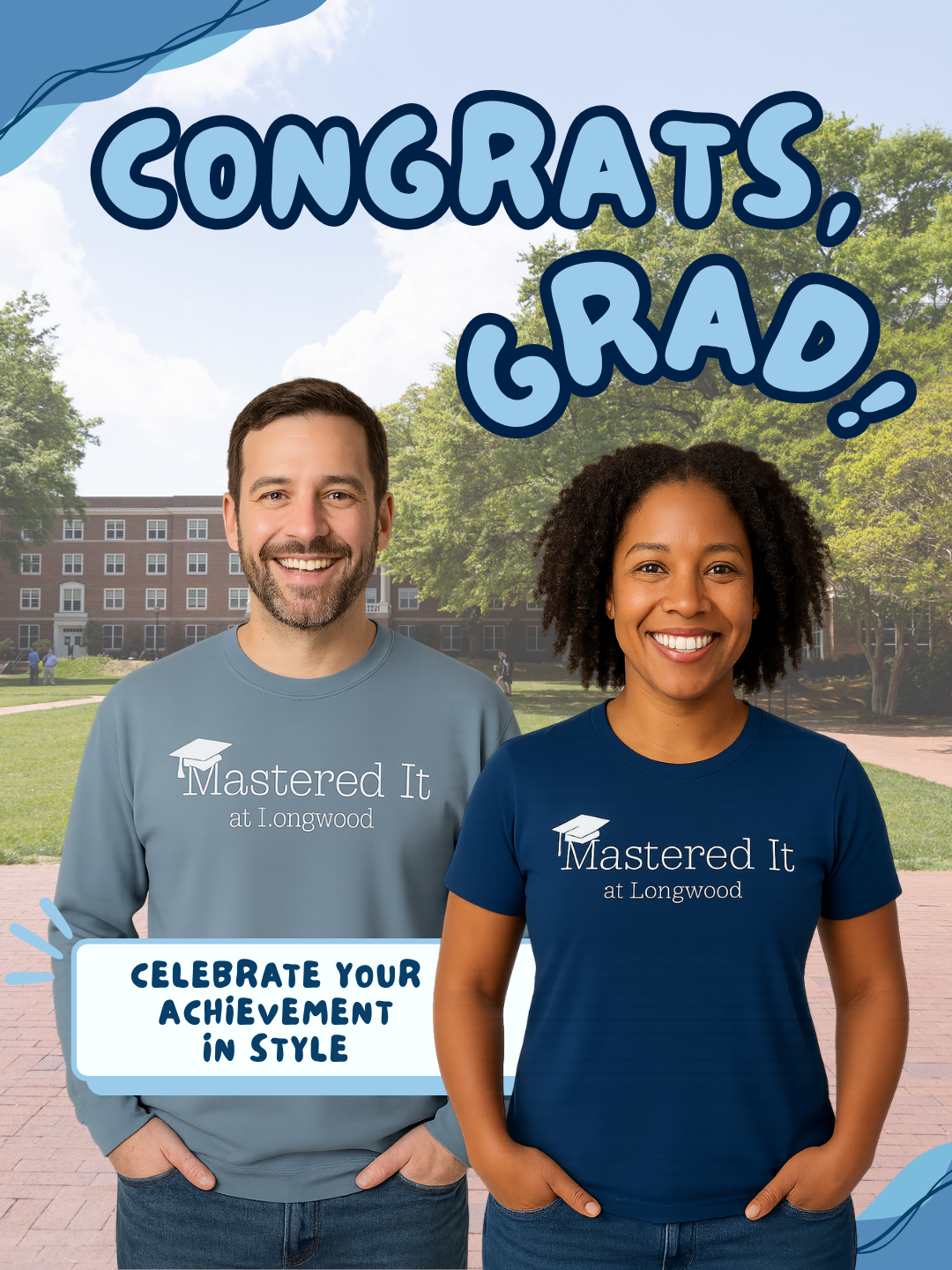 - Congrats, Grad graphic with two people wearing Mastered It at Longwood shirts.
