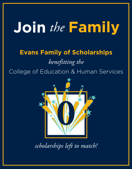 -A navy blue and gold graphic celebrating scholarship completion. The heading reads “Join the Family” above “Evans Family of Scholarships.” It notes the scholarships benefit the College of Education & Human Services. A large zero surrounded by colorful bursts and stars marks “scholarships left to match!”