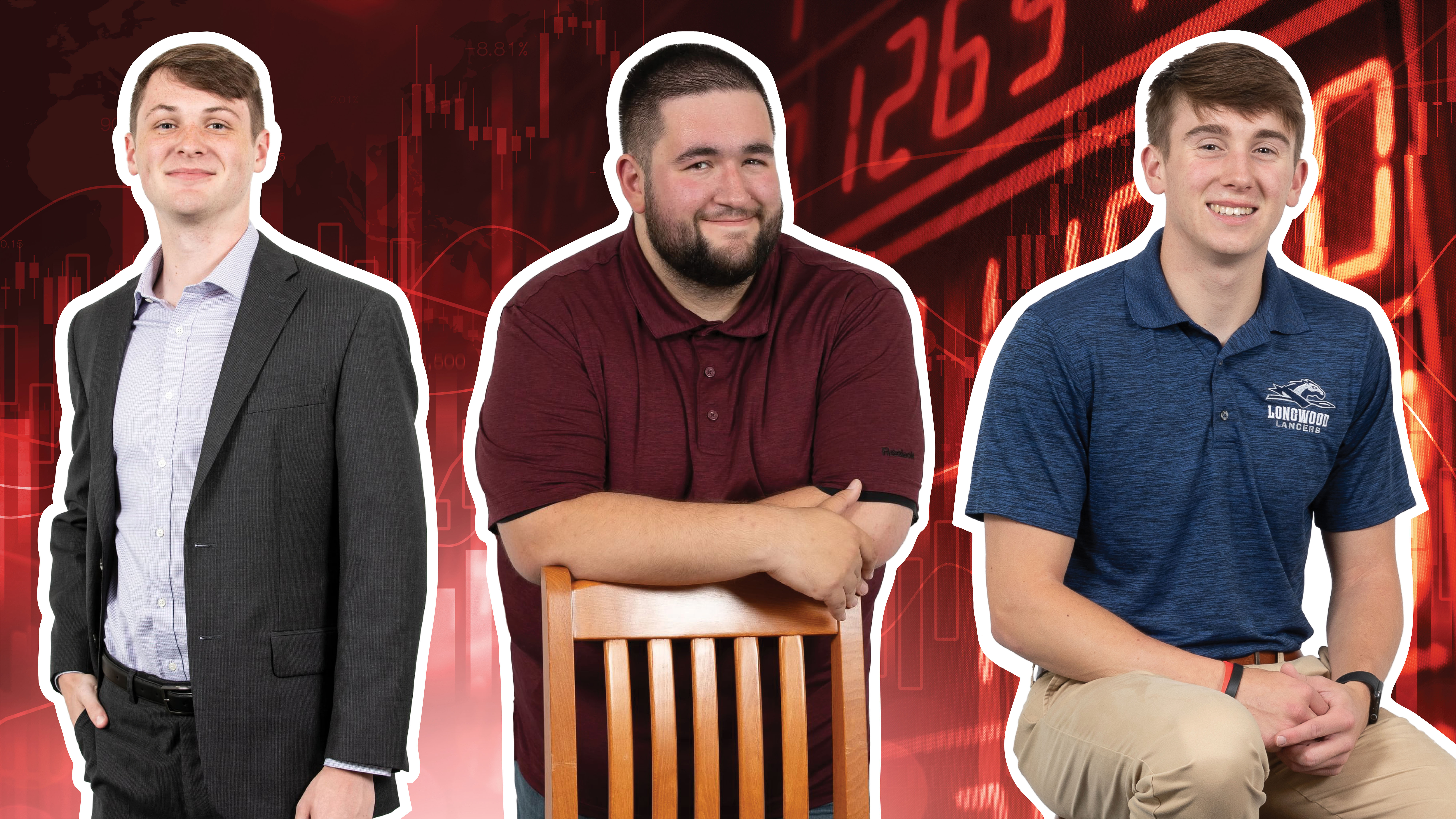 L-R: Joshua Burton ’25, Charles Clemente ’24 and Jake Keely ’24 - Three male students pose against a red background with stock market graphics. One wears a suit, one leans on a chair in a maroon polo, and one wears a Longwood Lancers polo. White outlines separate them from the financial chart backdrop. The design suggests a focus on business or finance.